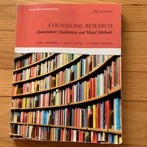 Counseling Research Quantitative, Qualitative, and Mixed Methods *Make Offer!*